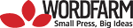 WordFarm: Small Press, Big Ideas